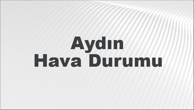 Aydın için hava durumu